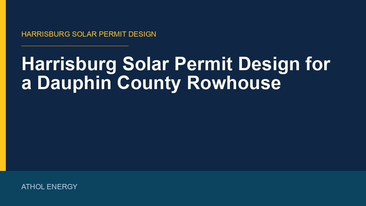 Harrisburg Solar Permit Design for a Dauphin County Rowhouse