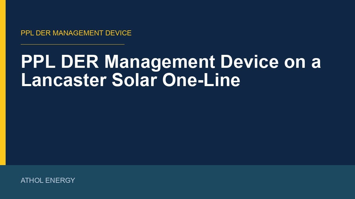 PPL DER Management Device on a Lancaster Solar One-Line