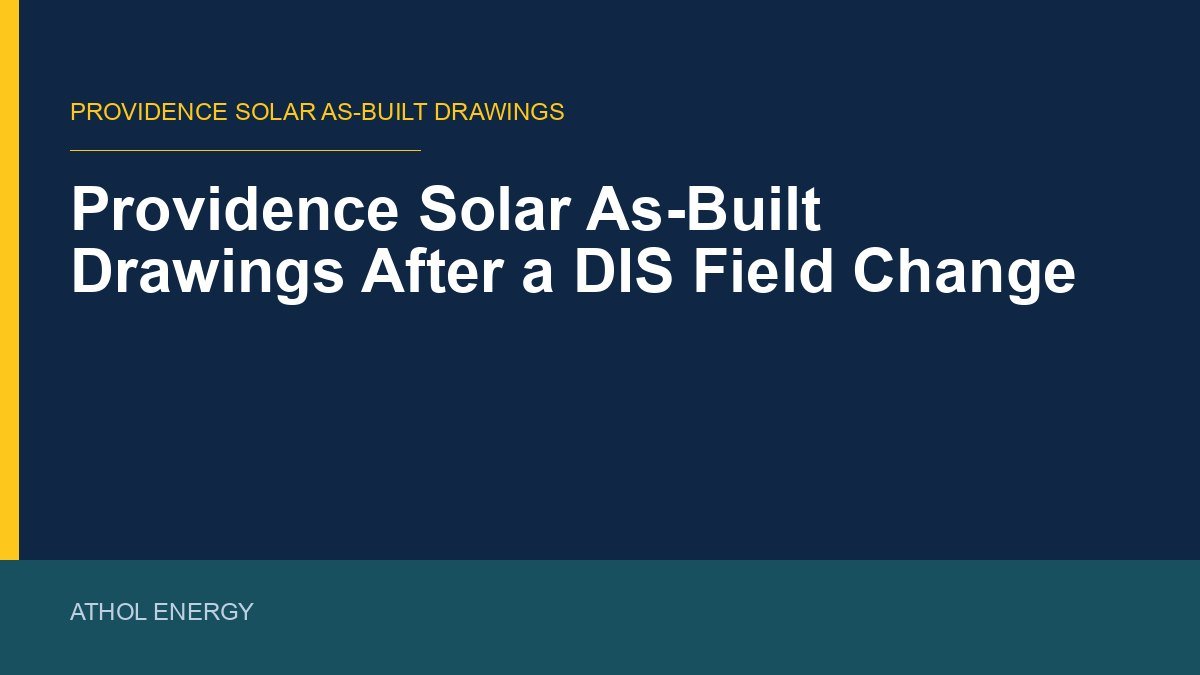 Providence Solar As-Built Drawings After a DIS Field Change