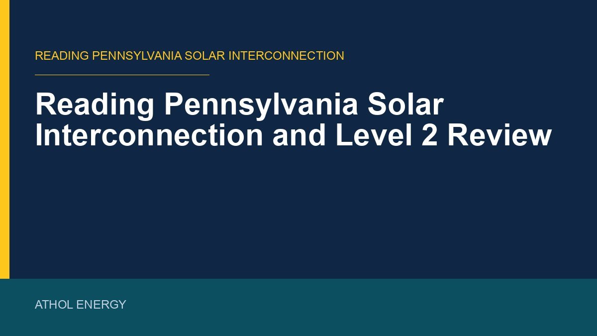 Reading Pennsylvania Solar Interconnection and Level 2 Review
