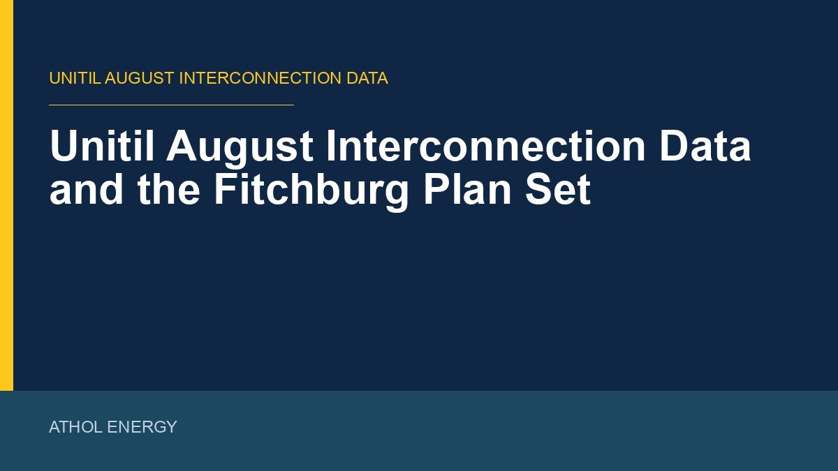 Unitil August Interconnection Data and the Fitchburg Plan Set